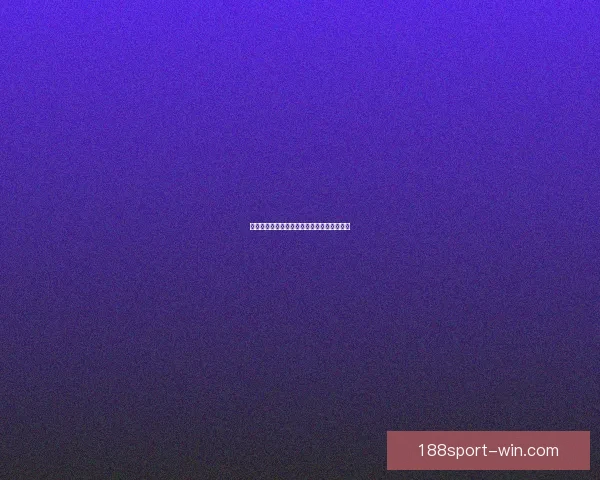 世界杯胜负竞猜策略解析与投注技巧全面指南